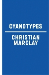 christian marclay - cyanotypes christian marclay - cyanotypes