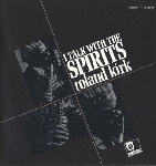 roland kirk - i talk with the spirits roland kirk - i talk with the spirits