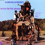 brothers unlimited - who's for the young brothers unlimited - who's for the young