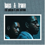 milt jackson & john coltrane - bags & trane milt jackson & john coltrane - bags & trane