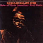 rahsaan roland kirk - natural black inventions: root strata rahsaan roland kirk - natural black inventions: root strata