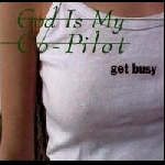 god is my co-pilot - get busy
