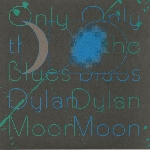 dylan moon - only the blues