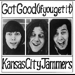 kansas city jammers - got good (if you get it) and tracks