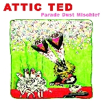 attic ted - parade dust mischief (white vinyl)