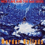 Nick Cave & the Bad Seeds - Murder Ballads
