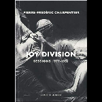 pierre-frédéric charpentier - joy division (sessions 1977-1981)