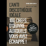 Christophe Conte (préface Bernard Lenoir) - L'anti discothèque idéale (100 chefs d'oeuvre auxquels vous avez échappé!)