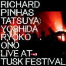 richard pinhas / tatsuya yoshida / ryoko ono - live at tusk festival