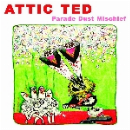 attic ted - parade dust mischief (white vinyl)