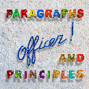Officer! (mick hobbs / the work)  - Paragraphs and Principles 