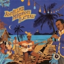 v/a - antilles méchant bateau (deep biguines & gwo-ka from 60's french west-indies)
