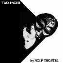rolf trostel - two faces
