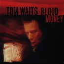 tom waits - blood money