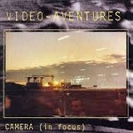 video-aventures - camera (in focus)