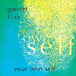 garrett list - your own self