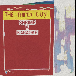 The Third Guy - Shrimp & Karaoke