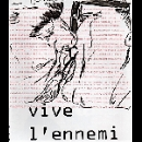charles pennequin / philippe boisnard - vive l’ennemi / lo moth project