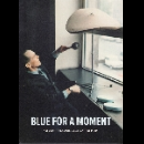 sven-ake johansson in a film by antoine prum  - blue for a moment