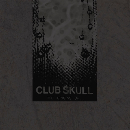 Club Skull - The Origins Of ...
