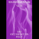 Éliane Radigue - Sound American n° 26 – The OCCAM Issue