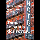 Sherill Tippins - Dans le palais des rêves – La vie et l'époque du légendaire Chelsea Hotel de New York