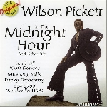 wilson pickett - in the midnight hour & other hits