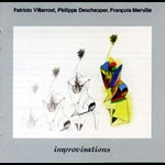 patricio villarroel - philippe deschepper - françois merville - improvisations