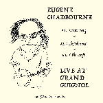 eugene chadbourne - live at grand guignol
