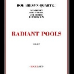 rob brown quartet - radiant pools