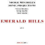 nicole mitchell's sonic projections - emerald hills