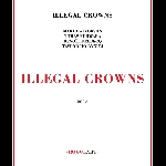 mary halvorson - tomas fujiwara - benoît delbecq - taylor ho bynum - illegal crowns