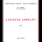 Matthew Shipp - Evan Parker - leonine aspects