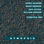 collective 4tet (w/ william parker) - synopsis