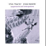 stan tracey - evan parker - suspensions and anticipations