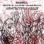 alison blunt - ivor kallin - hannah marshall - barrel, gratuitous abuse (2009/10)