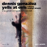 dennis gonzalez yells at eels - the great bydgoszcz concert