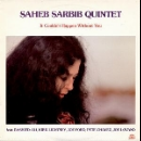 saheb sarbib quintet - it couldn't happen without you