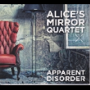 alice's mirror quartet - apparent disorder