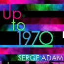 serge adam - up to 1970