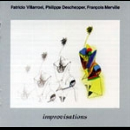 patricio villarroel - philippe deschepper - françois merville - improvisations