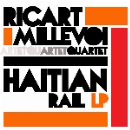the ricart / millevoi quartet - haitian rail