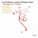 Ivo Perelman London String Project - Strung Out Threads
