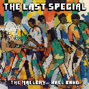 The Mallory Hall Band - The Last Special