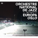 orchestre national de jazz - olivier benoit - europa oslo