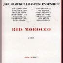 joe giardullo open ensemble - red morocco