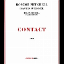 roscoe mitchell - david wessel - contact