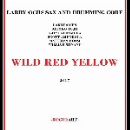 larry ochs sax and drumming core - wild red yellow