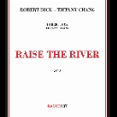 robert dick - tiffany chang - raise the river