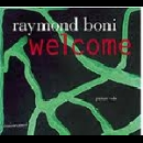 raymond boni - welcome